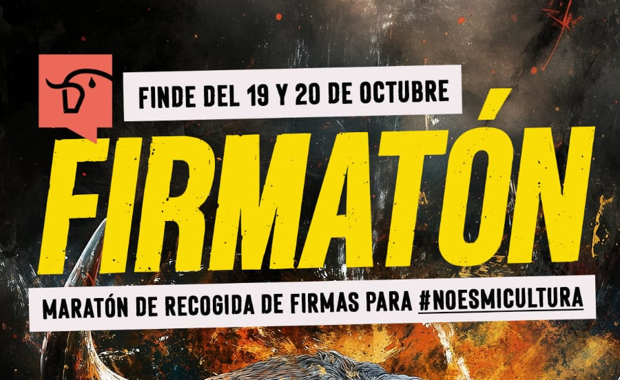 Fin de semana de «firmatón»: Objetivo, 25000 firmas contra la tauromaquia